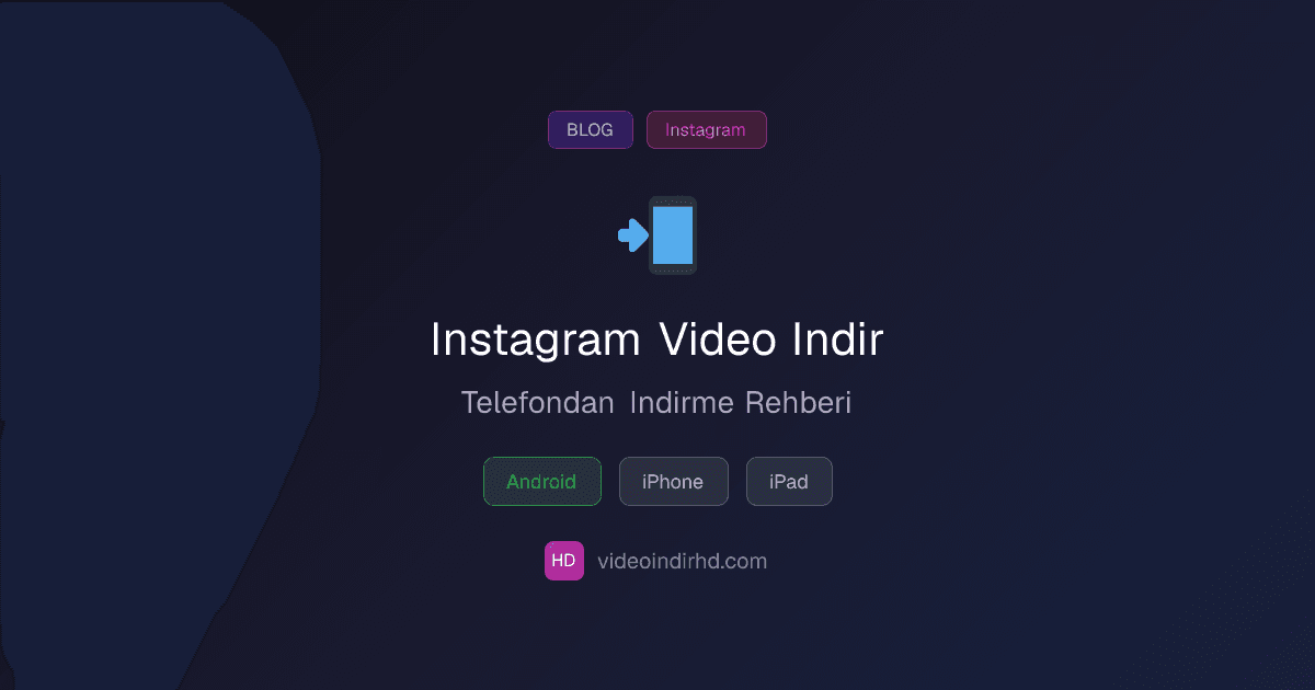 iPhone ve Android'de Instagram Videosu Nasıl Kaydedilir? (Adım Adım)